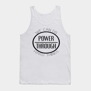 We Can Do Hard Things Tank Top